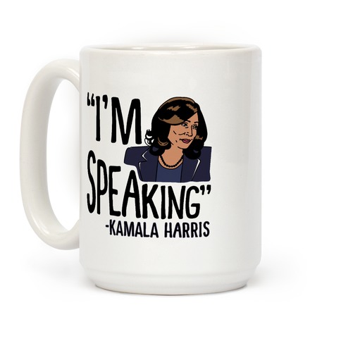 I'm Speaking Kamala Harris Coffee Mug 