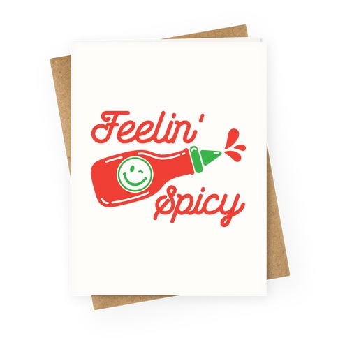 Feelin' Spicy Hot Sauce Greeting Card