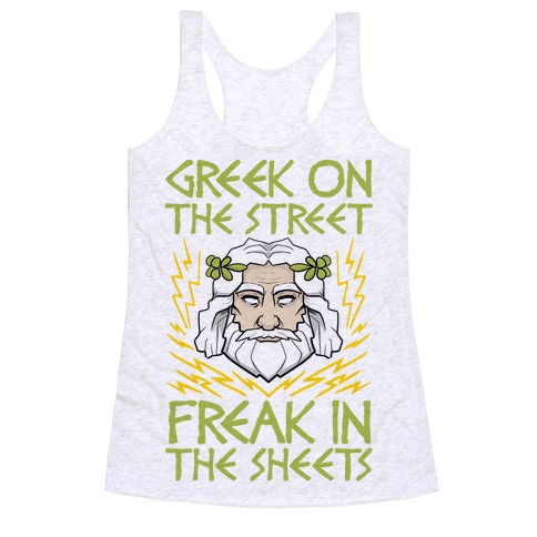 Greek On The Street, Freak In The Sheets Racerback Tank Top