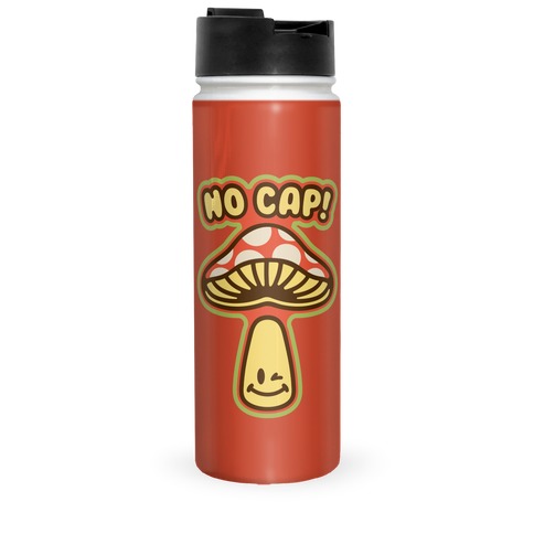No Cap Mushroom Parody Travel Mug