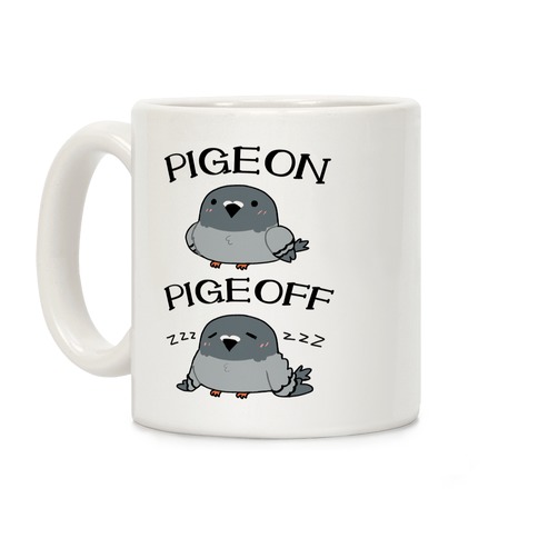 Pigeon Pigeoff Coffee Mug