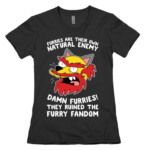 Furries Are Their Own Natural Enemy Womens T-Shirt
