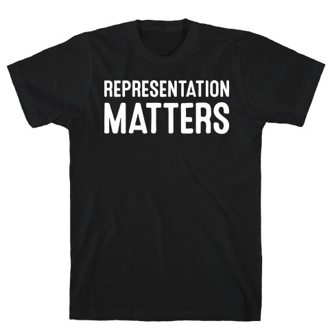 Representation Matters T-Shirt