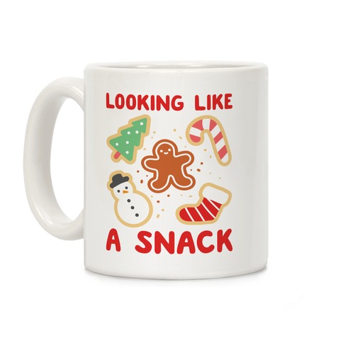 Looking Like A Snack Christmas Cookies Coffee Mug