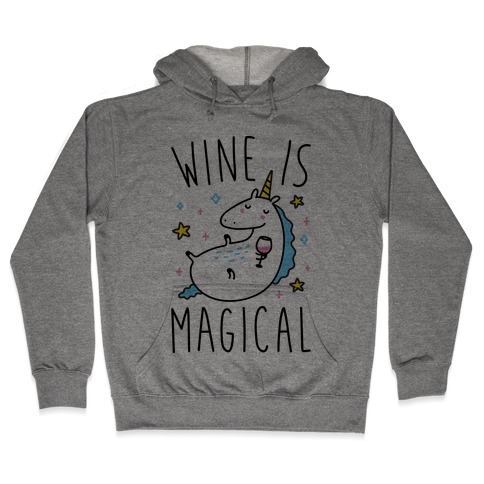 Wine Is Magical Hooded Sweatshirt
