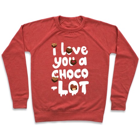 I Love You A Choco-LOT Pullover