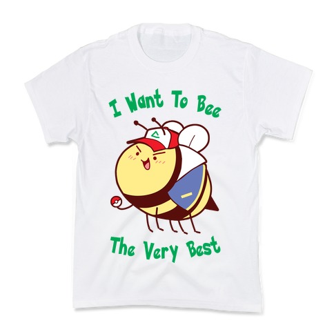 I Want To Bee The Very Best Kids T-Shirt