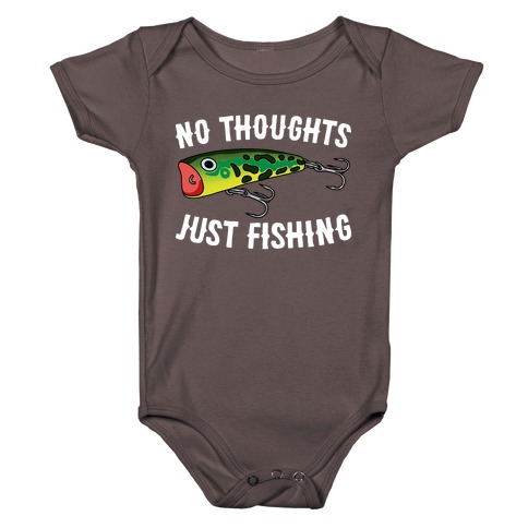 No Thoughts Just Fishing Baby One-Piece