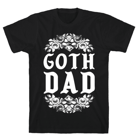 goth dad t shirt