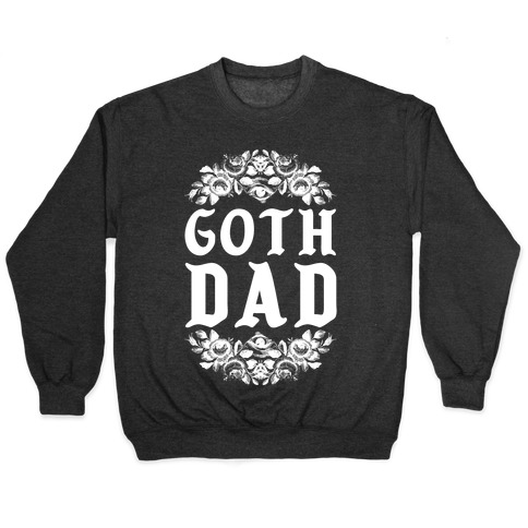 Goth Dad Pullover