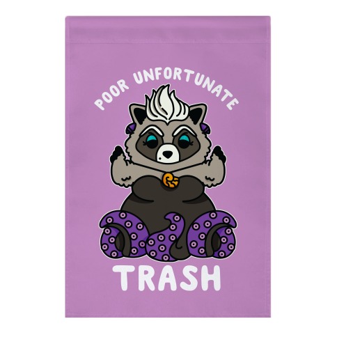 Poor Unfortunate Trash Raccoon  Garden Flag