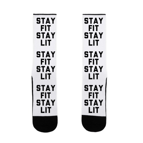 Stay Fit Stay Lit Sock