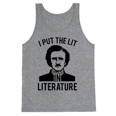 I Put the Lit in Literature (Poe) Tank Top