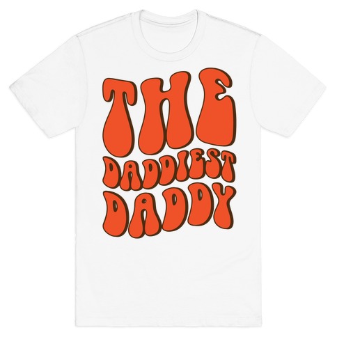 The Daddiest Daddy T-Shirt