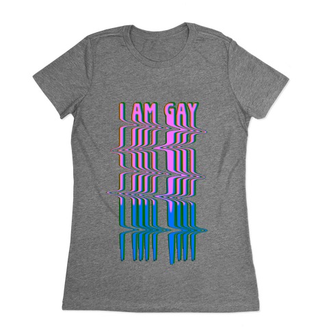 I Am Gay Vaporwave Drip Womens T-Shirt