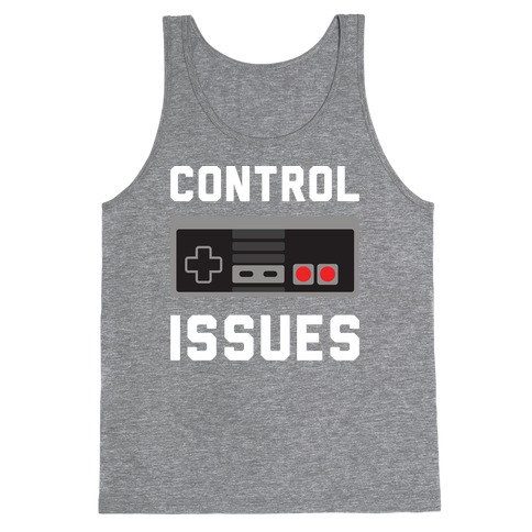 Control Issues Tank Top