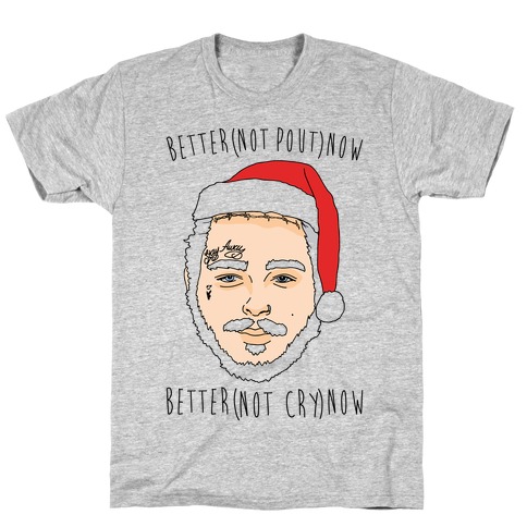Better Now Santa Claus Parody T-Shirt