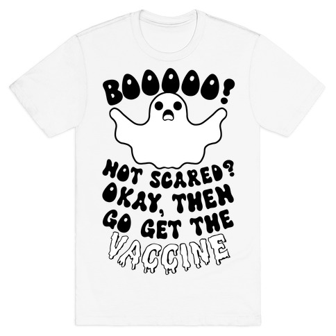 Go Get the Vaccine Ghost T-Shirt