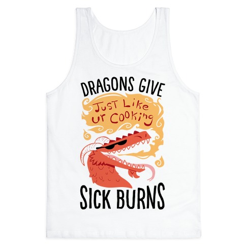 Dragons Give Sick Burns Tank Top