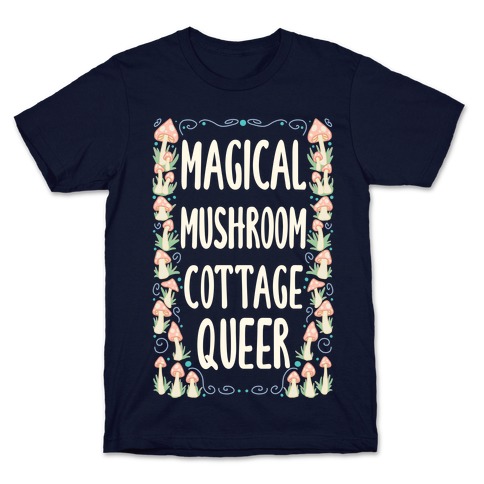 Magical Mushroom Cottage Queer T-Shirt