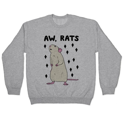 Aw, Rats Pullover