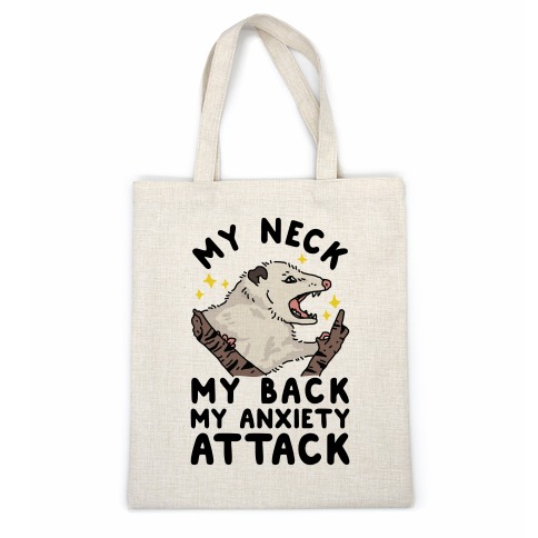 My Neck My Back My Anxiety Attack Opossum Casual Tote