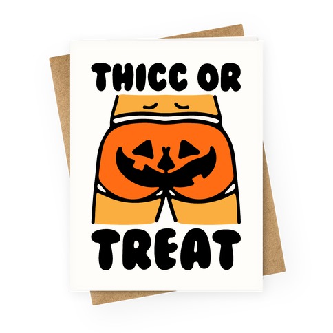 Thicc Or Treat Pumpkin Butt Greeting Card