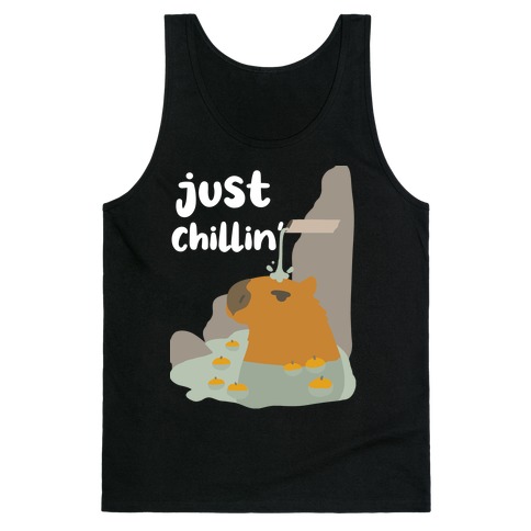 Just Chillin'  Tank Top