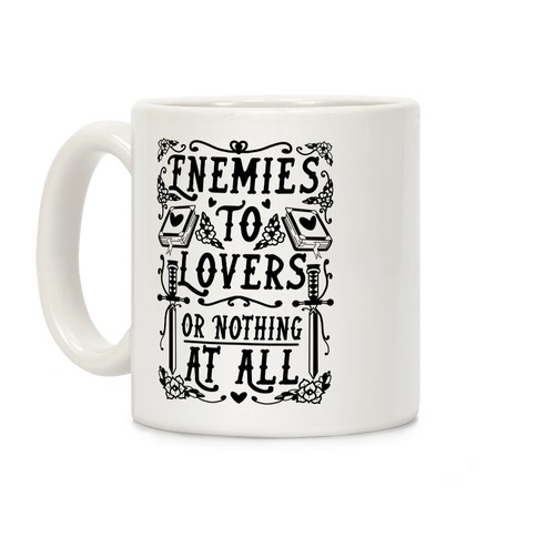 Enemies To Lovers Or Nothing At All Coffee Mug