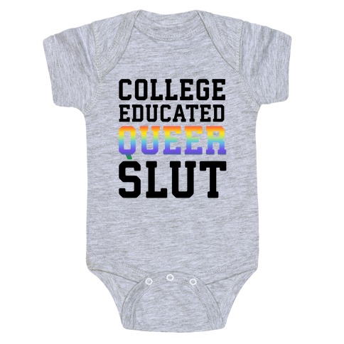 College Educated Queer Slut Baby One-Piece