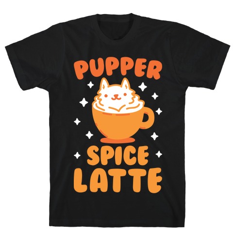 Pupper Spice Latte T-Shirt
