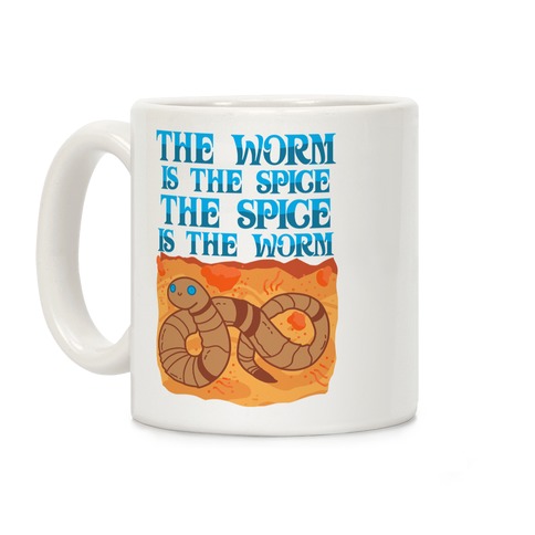 The Worm Is the Spice, the Spice Is the Worm Coffee Mug