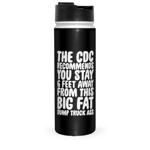 The CDC Recommends You Stay 6 Feet Away From This Ass Travel Mug