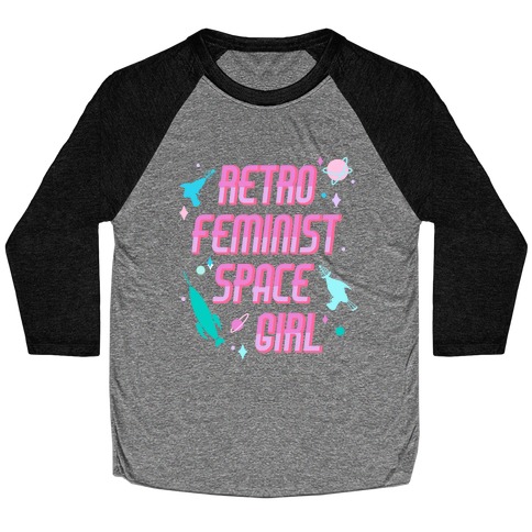 Retro Feminist Space Girl Baseball Tee