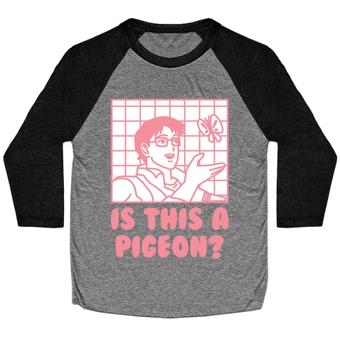 Is This A Pigeon? Baseball Tee