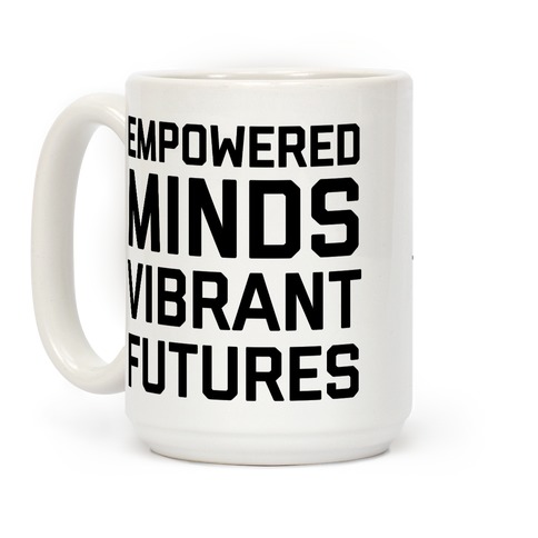 Empowered Minds Vibrant Futures Coffee Mug