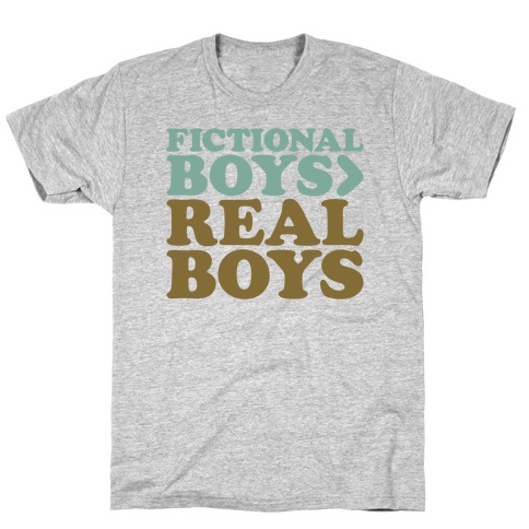 Fictional Boys > Real Boys T-Shirt