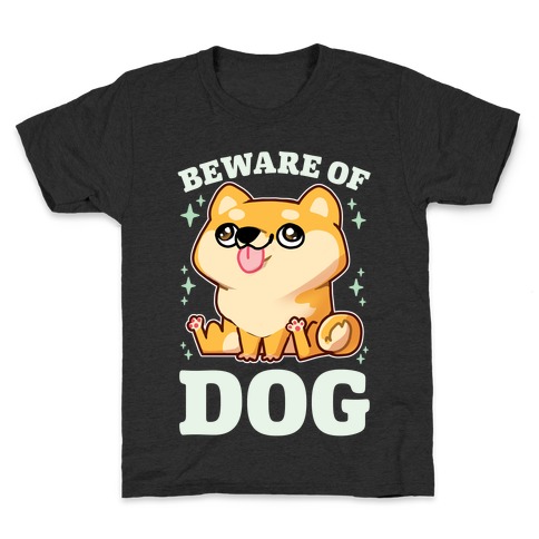 Beware Of Dog Kids T-Shirt