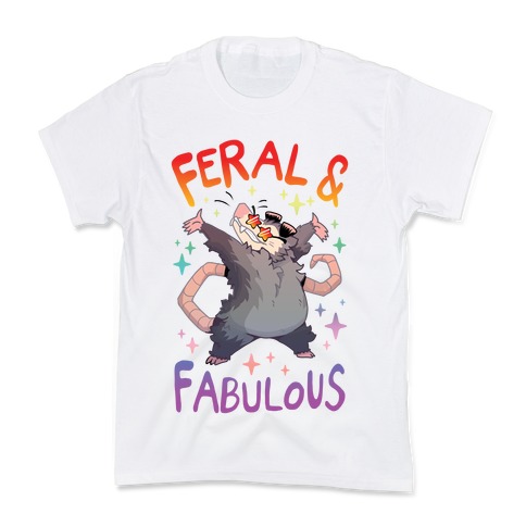 Feral And Fabulous Kids T-Shirt