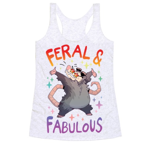 Feral And Fabulous Racerback Tank Top