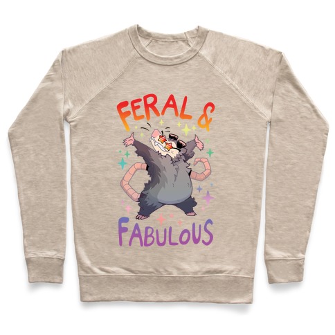 Feral And Fabulous Pullover
