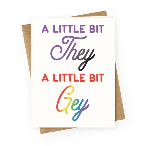 A Little Bit They, A Little Bit Gey Greeting Card