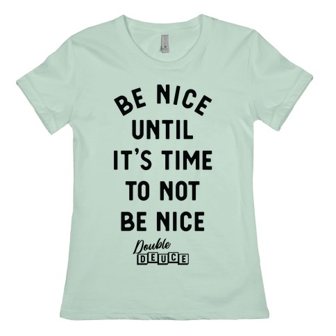 it's nice to be nice t shirt