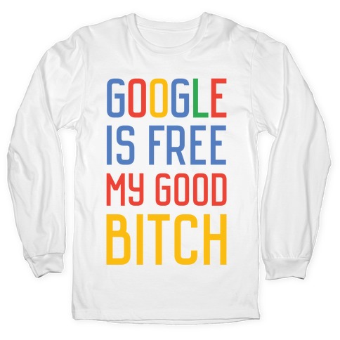 Kridt minimum Highland Google is Free Long Sleeve T-Shirts | LookHUMAN