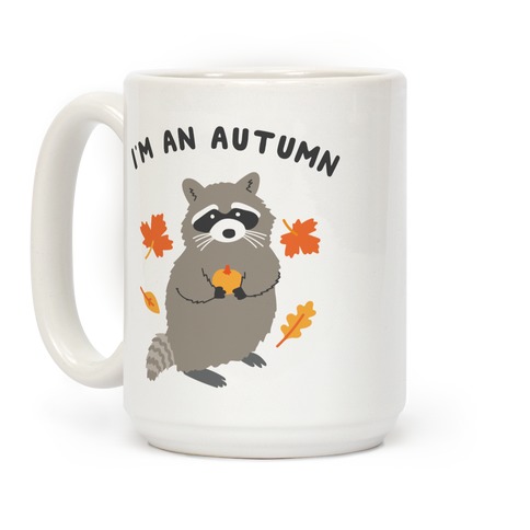 I'm An Autumn Raccoon Coffee Mug