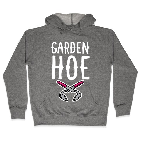 Garden Hoe Hooded Sweatshirt