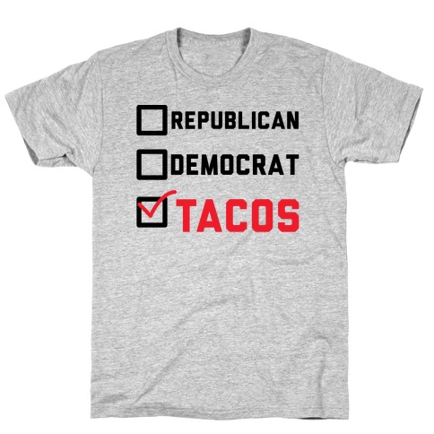 Republican Democrat Tacos T-Shirt