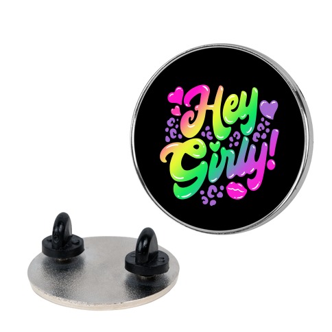 Hey Girly Pin