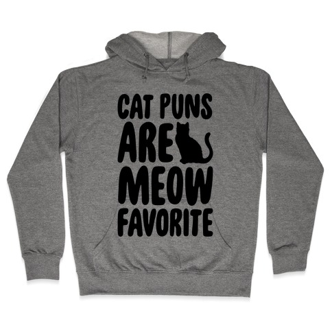 Cat Puns Are Meow Favorite Hooded Sweatshirt