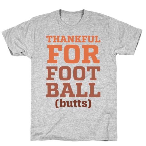 Thankful for Football Butts T-Shirt